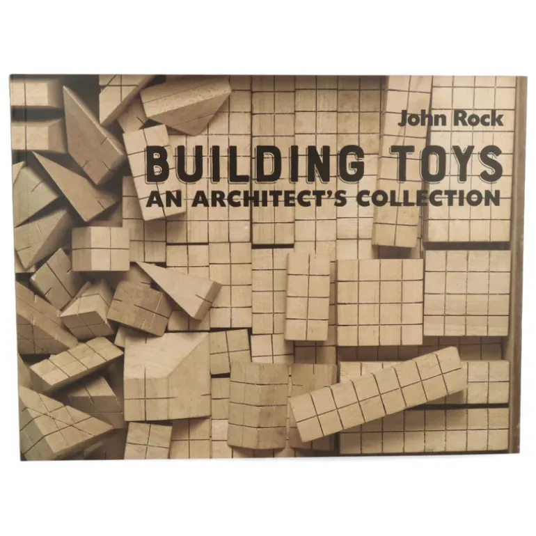 Building Toys : An Architect’s Collection