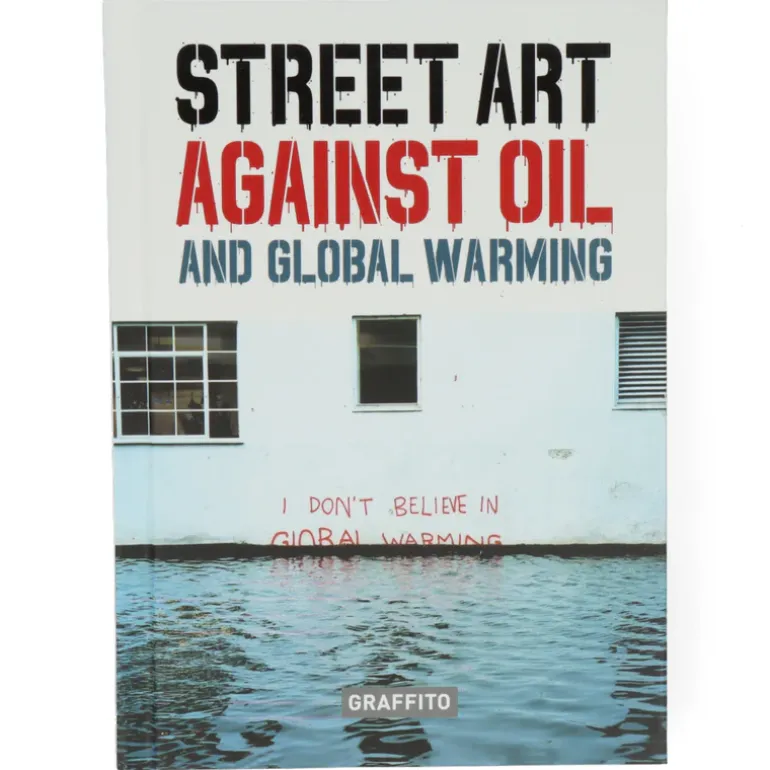 Street Art Against Oil and Global Warming